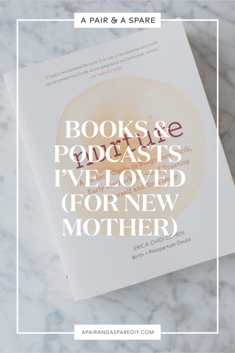 books and podcasts I've loved (for new mothers)