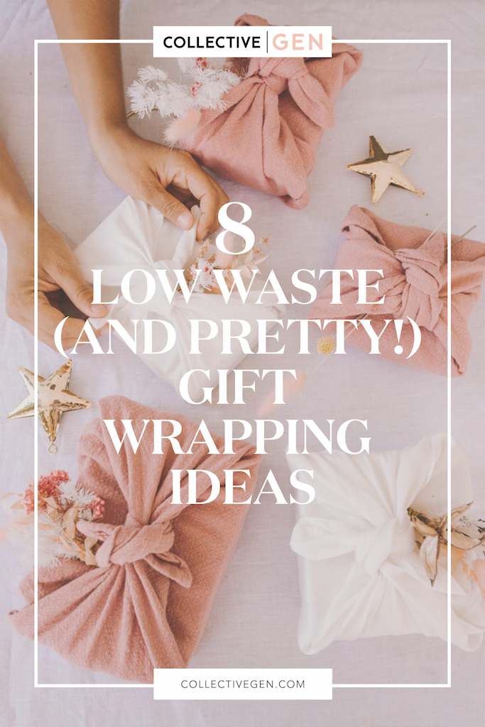8 Low Waste (And Pretty!) Gift Wrapping Ideas